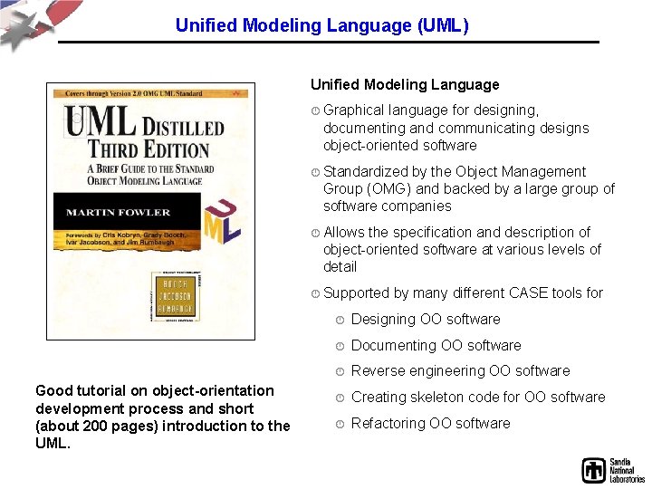 Unified Modeling Language (UML) Unified Modeling Language · Graphical language for designing, documenting and
