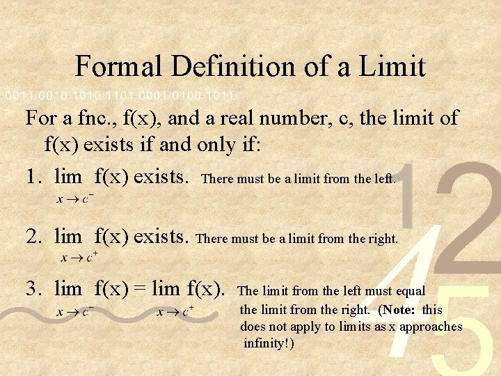Formal Definition of a Limit For a fnc. , f(x), and a real number,