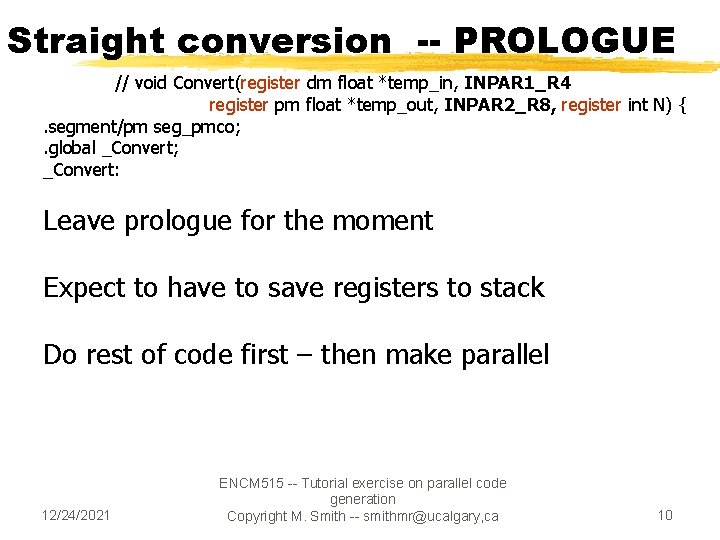 Straight conversion -- PROLOGUE // void Convert(register dm float *temp_in, INPAR 1_R 4 register Straight conversion -- PROLOGUE // void Convert(register dm float *temp_in, INPAR 1_R 4 register