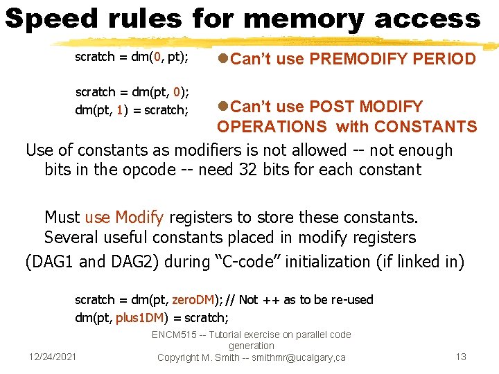Speed rules for memory access scratch = dm(0, pt); scratch = dm(pt, 0); dm(pt, Speed rules for memory access scratch = dm(0, pt); scratch = dm(pt, 0); dm(pt,