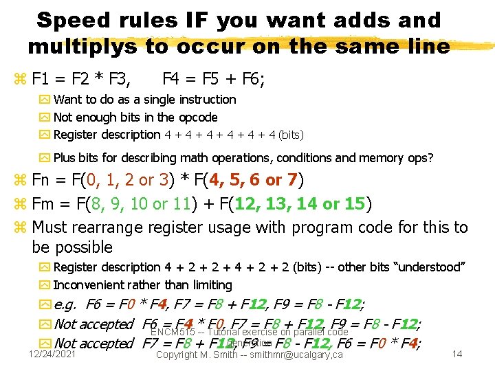 Speed rules IF you want adds and multiplys to occur on the same line Speed rules IF you want adds and multiplys to occur on the same line