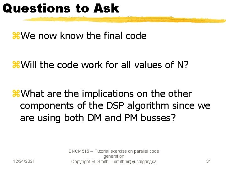 Questions to Ask z. We now know the final code z. Will the code Questions to Ask z. We now know the final code z. Will the code