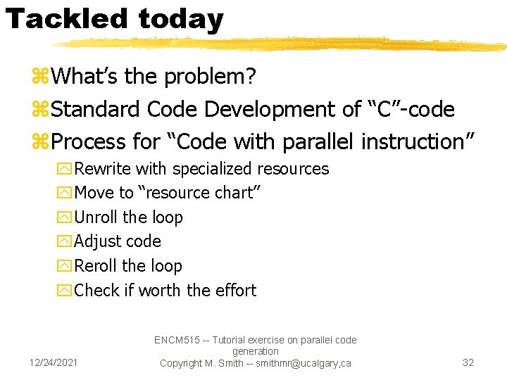 Tackled today z. What’s the problem? z. Standard Code Development of “C”-code z. Process Tackled today z. What’s the problem? z. Standard Code Development of “C”-code z. Process