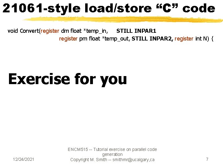 21061 -style load/store “C” code void Convert(register dm float *temp_in, STILL INPAR 1 register 21061 -style load/store “C” code void Convert(register dm float *temp_in, STILL INPAR 1 register