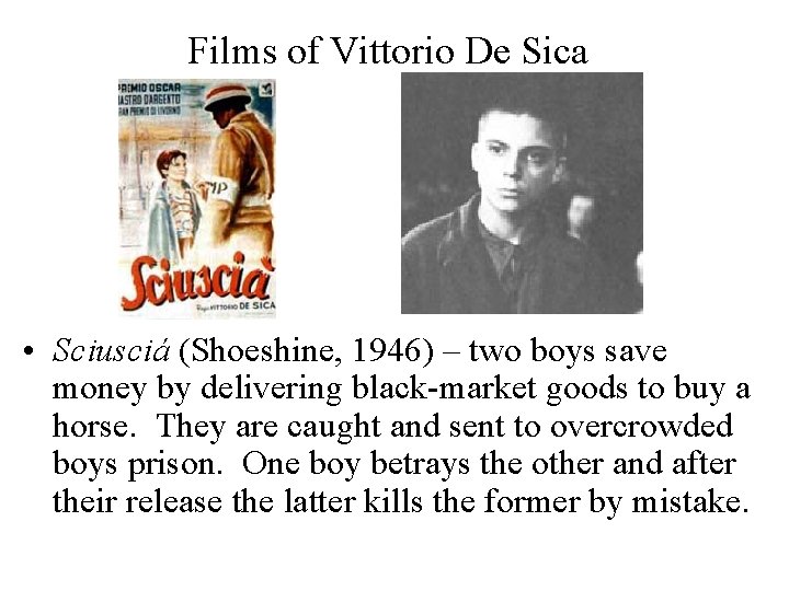 Films of Vittorio De Sica • Sciusciá (Shoeshine, 1946) – two boys save money