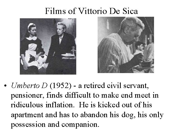 Films of Vittorio De Sica • Umberto D (1952) - a retired civil servant,