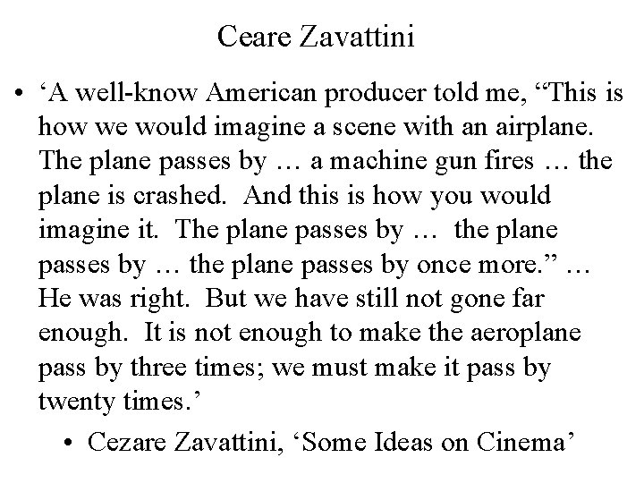 Ceare Zavattini • ‘A well-know American producer told me, “This is how we would