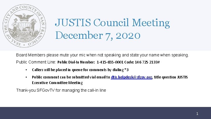 JUSTIS Council Meeting December 7, 2020 Board Members please mute your mic when not