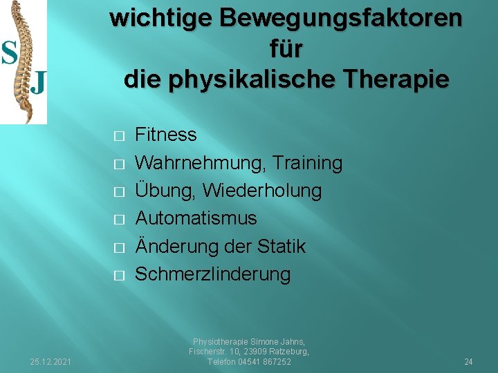wichtige Bewegungsfaktoren für die physikalische Therapie � � � 25. 12. 2021 Fitness Wahrnehmung,