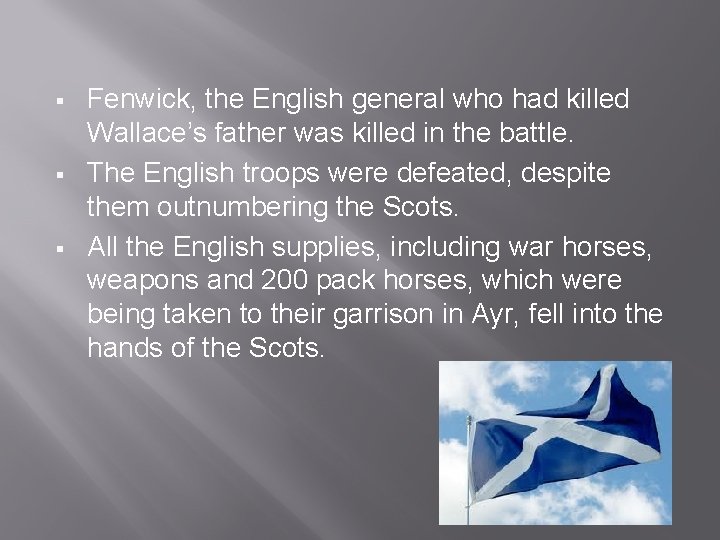 § § § Fenwick, the English general who had killed Wallace’s father was killed