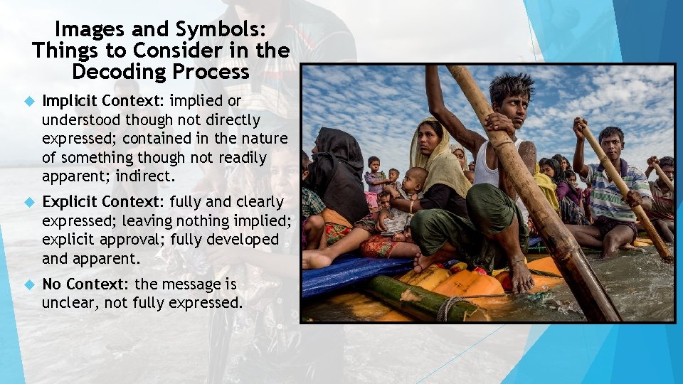 Images and Symbols: Things to Consider in the Decoding Process Implicit Context: implied or