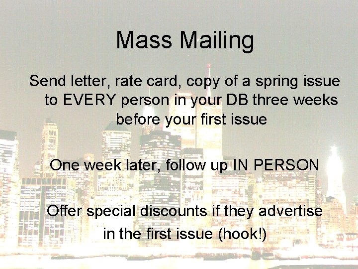 Mass Mailing Send letter, rate card, copy of a spring issue to EVERY person