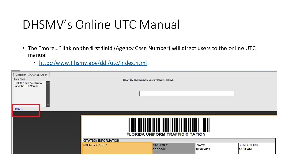 DHSMV’s Online UTC Manual • The “more…” link on the first field (Agency Case DHSMV’s Online UTC Manual • The “more…” link on the first field (Agency Case