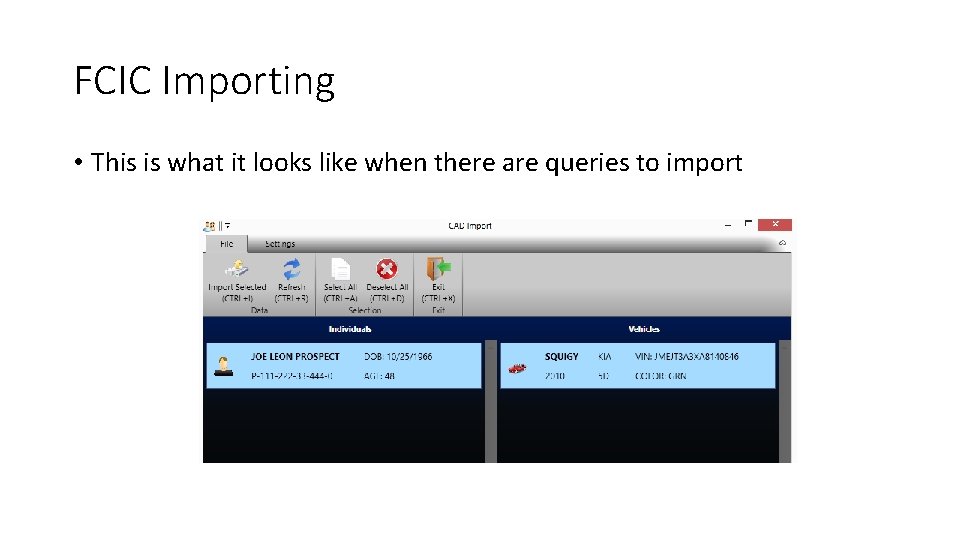 FCIC Importing • This is what it looks like when there are queries to FCIC Importing • This is what it looks like when there are queries to