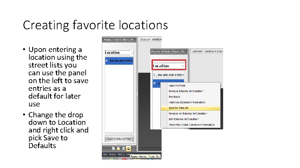 Creating favorite locations • Upon entering a location using the street lists you can Creating favorite locations • Upon entering a location using the street lists you can