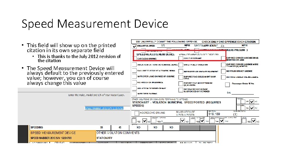 Speed Measurement Device • This field will show up on the printed citation in Speed Measurement Device • This field will show up on the printed citation in