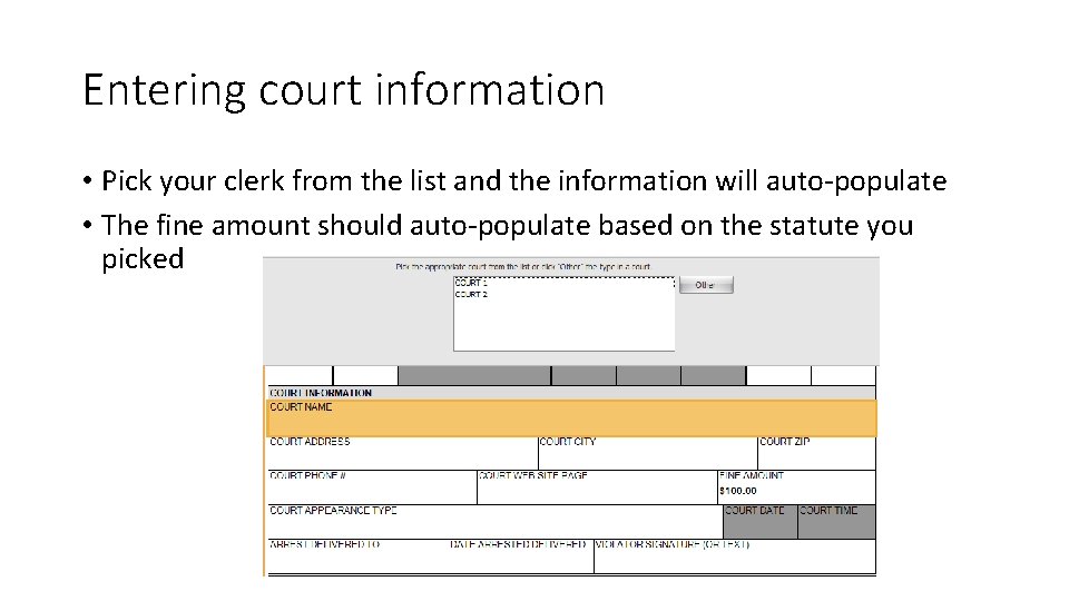 Entering court information • Pick your clerk from the list and the information will Entering court information • Pick your clerk from the list and the information will