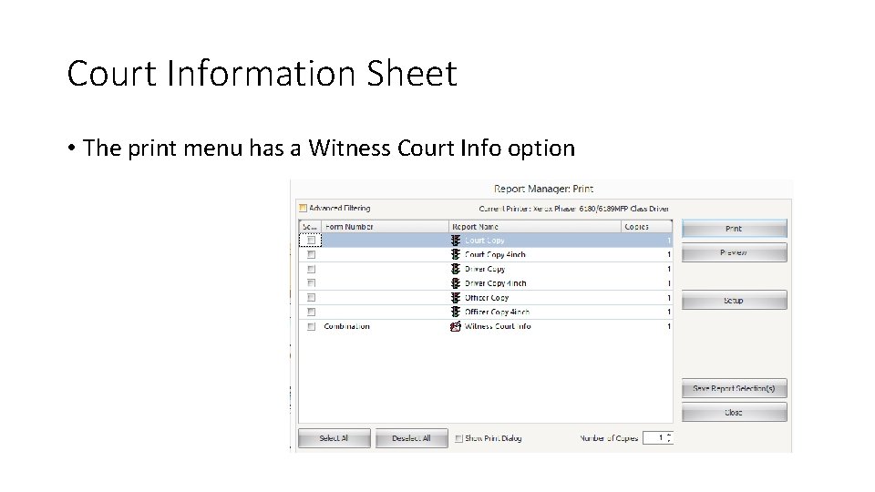 Court Information Sheet • The print menu has a Witness Court Info option Court Information Sheet • The print menu has a Witness Court Info option