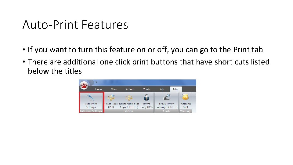 Auto-Print Features • If you want to turn this feature on or off, you Auto-Print Features • If you want to turn this feature on or off, you