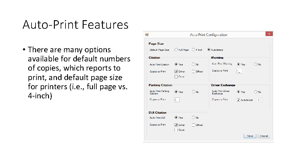 Auto-Print Features • There are many options available for default numbers of copies, which Auto-Print Features • There are many options available for default numbers of copies, which