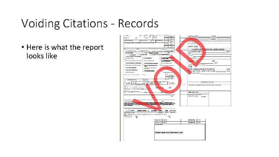 Voiding Citations - Records • Here is what the report looks like Voiding Citations - Records • Here is what the report looks like