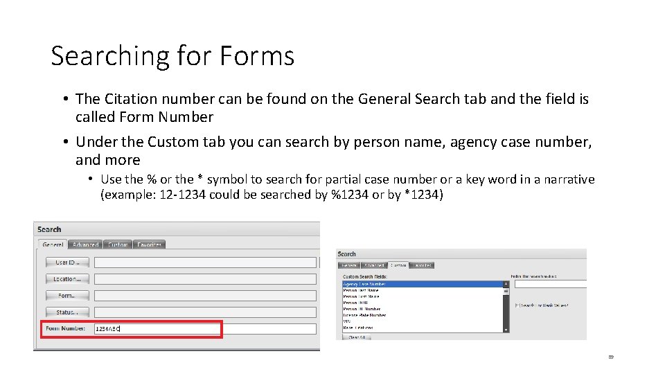 Searching for Forms • The Citation number can be found on the General Search Searching for Forms • The Citation number can be found on the General Search