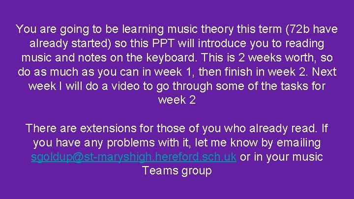 You are going to be learning music theory this term (72 b have already