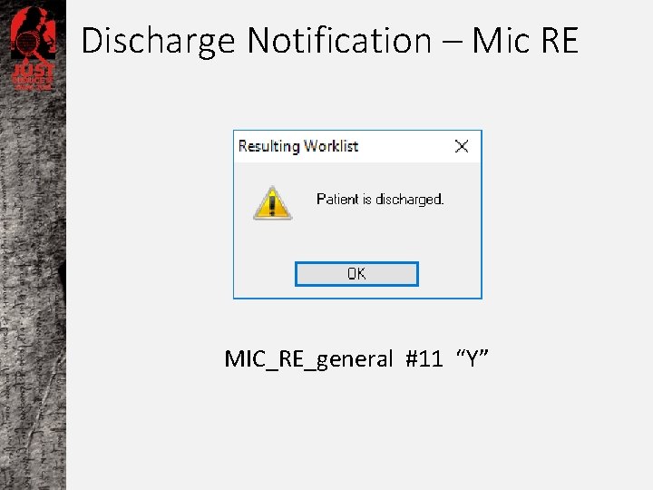 Discharge Notification – Mic RE MIC_RE_general #11 “Y” 
