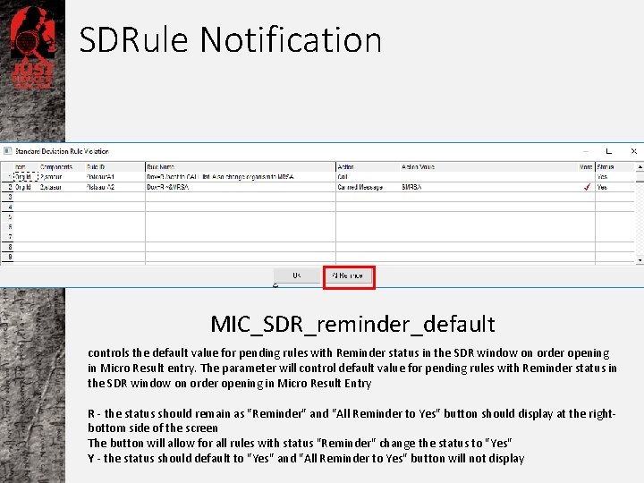 SDRule Notification MIC_SDR_reminder_default controls the default value for pending rules with Reminder status in