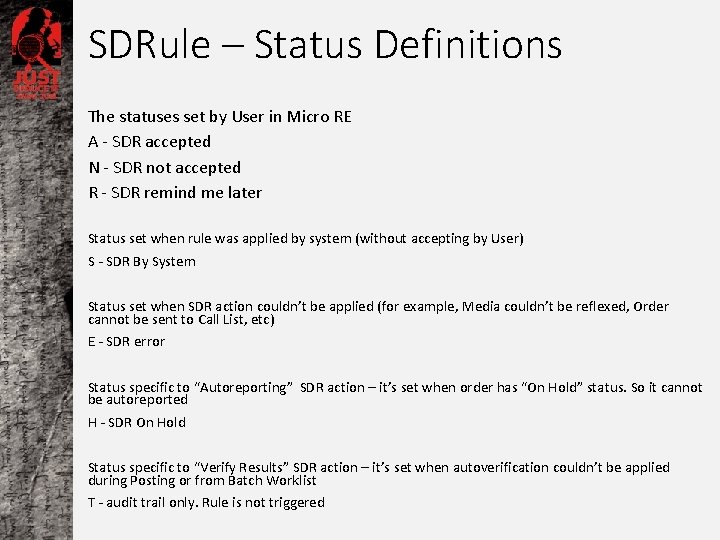 SDRule – Status Definitions The statuses set by User in Micro RE A -