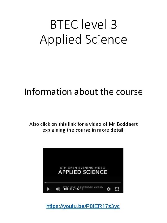 BTEC level 3 Applied Science Information about the course Also click on this link