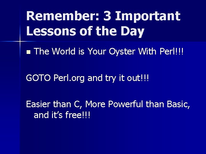 Remember: 3 Important Lessons of the Day n The World is Your Oyster With