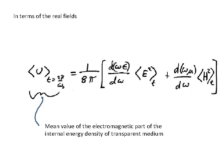 In terms of the real fields Mean value of the electromagnetic part of the