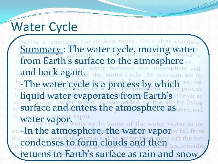 Water Cycle Summary : The water cycle, moving water from Earth’s surface to the