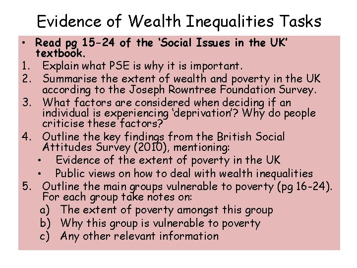 Evidence of Wealth Inequalities Tasks • Read pg 15 -24 of the ‘Social Issues