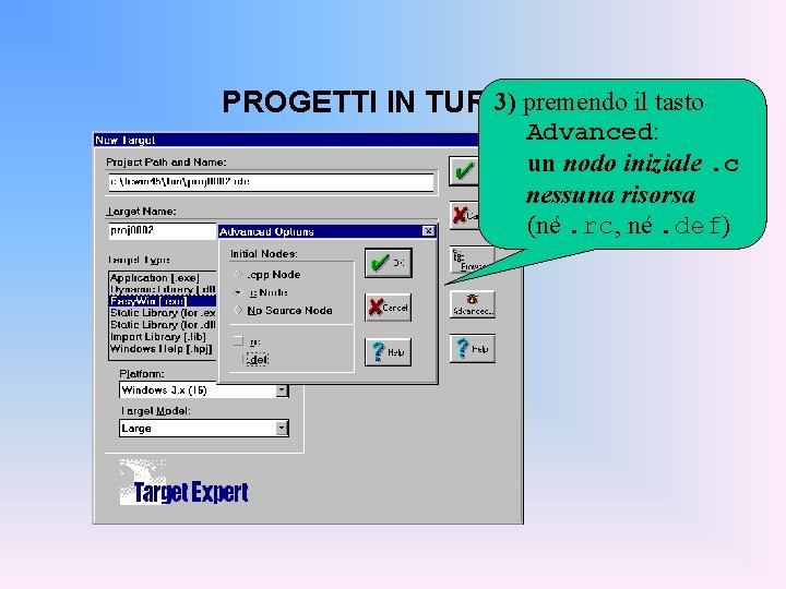 3) premendo il tasto PROGETTI IN TURBO C Advanced: un nodo iniziale. c nessuna