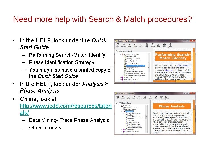 Need more help with Search & Match procedures? • In the HELP, look under