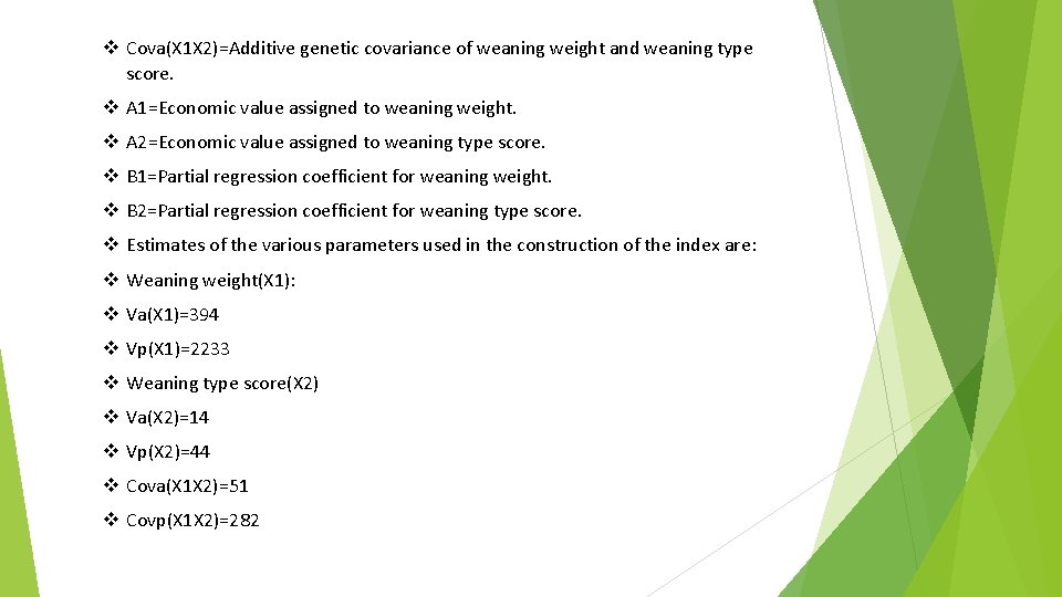 v Cova(X 1 X 2)=Additive genetic covariance of weaning weight and weaning type score.