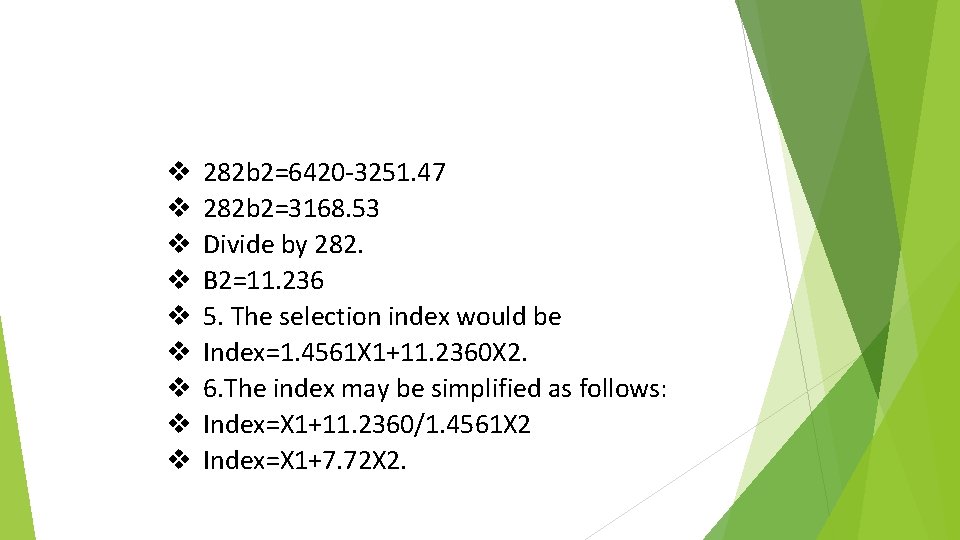 v v v v v 282 b 2=6420 -3251. 47 282 b 2=3168. 53