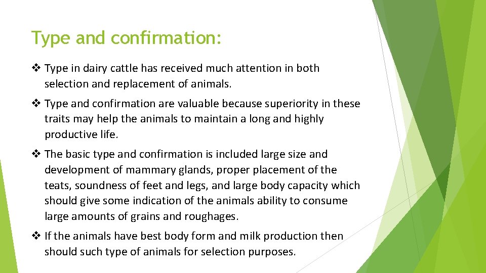 Type and confirmation: v Type in dairy cattle has received much attention in both