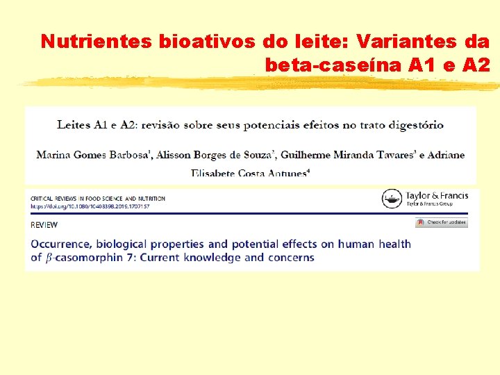 Nutrientes bioativos do leite: Variantes da beta-caseína A 1 e A 2 