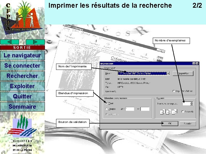 Imprimer les résultats de la recherche Nombre d’exemplaires SORTIE Le navigateur Se connecter Nom