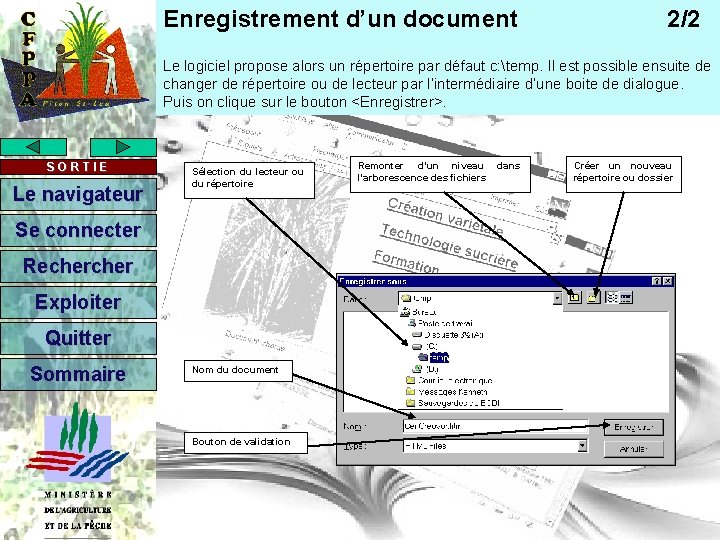 Enregistrement d’un document 2/2 Le logiciel propose alors un répertoire par défaut c: temp.