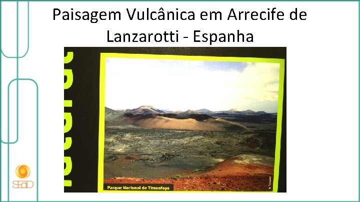 Paisagem Vulcânica em Arrecife de Lanzarotti - Espanha 