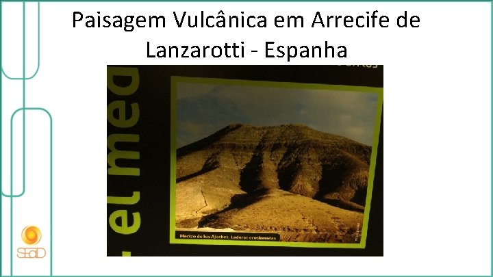 Paisagem Vulcânica em Arrecife de Lanzarotti - Espanha 