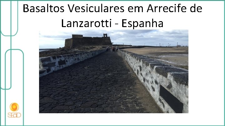 Basaltos Vesiculares em Arrecife de Lanzarotti - Espanha 