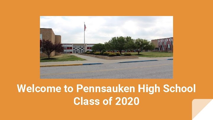 Welcome to Pennsauken High School Class of 2020 