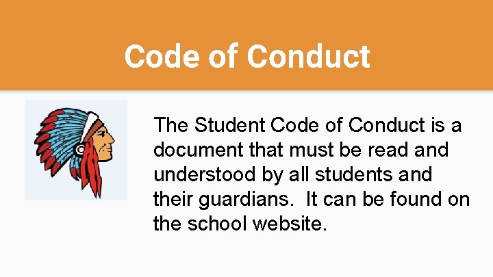 Code of Conduct The Student Code of Conduct is a document that must be