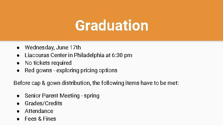 Graduation ● ● Wednesday, June 17 th Liacouras Center in Philadelphia at 6: 30