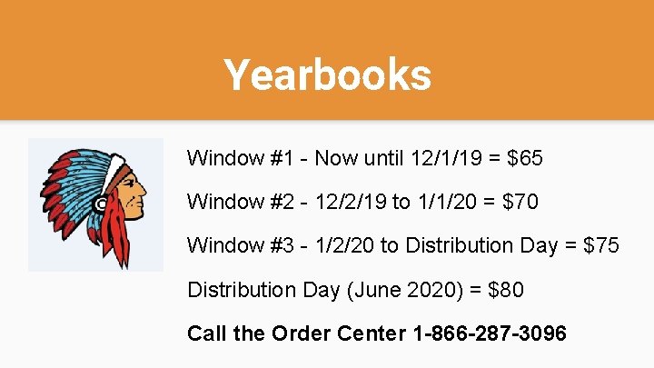 Yearbooks Window #1 - Now until 12/1/19 = $65 Window #2 - 12/2/19 to